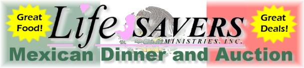 Mexican Dinner and Auction (LifeSavers Ministries) Great Food! Great Deals!